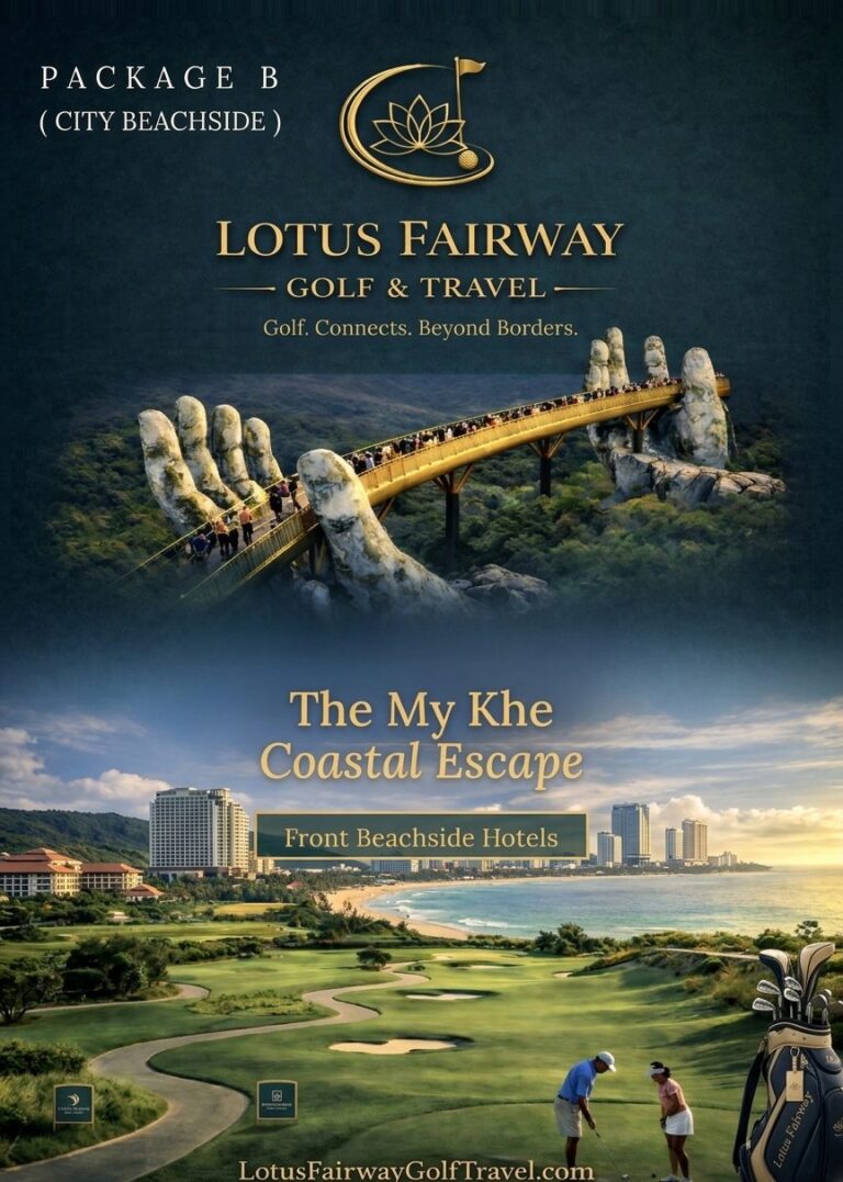 Luxury Golf Travel in Da Nang: Discover Premium Experiences with Lotus Fairway Golf & Travel